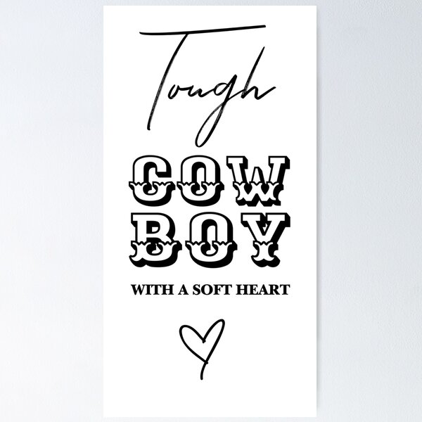 Item preview, Tough Cowboy with a Soft Heart, Unique designed and sold by villacreativa.