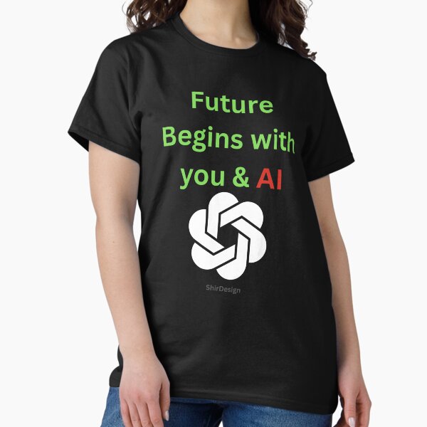 Item preview, Future Begins with You & AI - Motivational Tech T-Shirt designed and sold by Shir.Design.