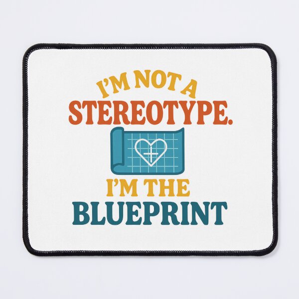Item preview, I'm Not a Stereotype – Blueprint Art designed and sold by Haus Of Sin.