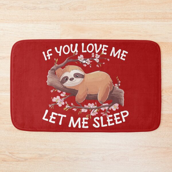 Item preview, if you love me let me sleep, let me sleep, sleep, lazy, tired, if you love me, cute, love sleep designed and sold by happinesproject.