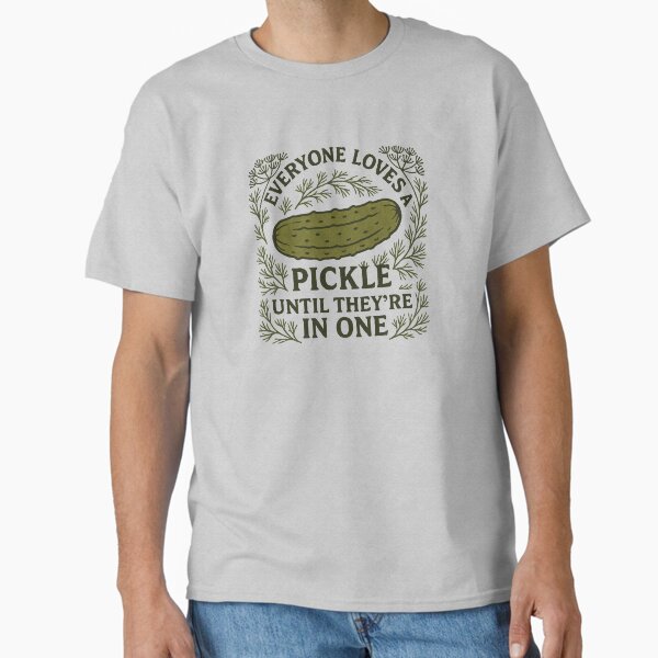 Item preview, Everyone loves a pickle until they're in one  designed and sold by Boog Monst .