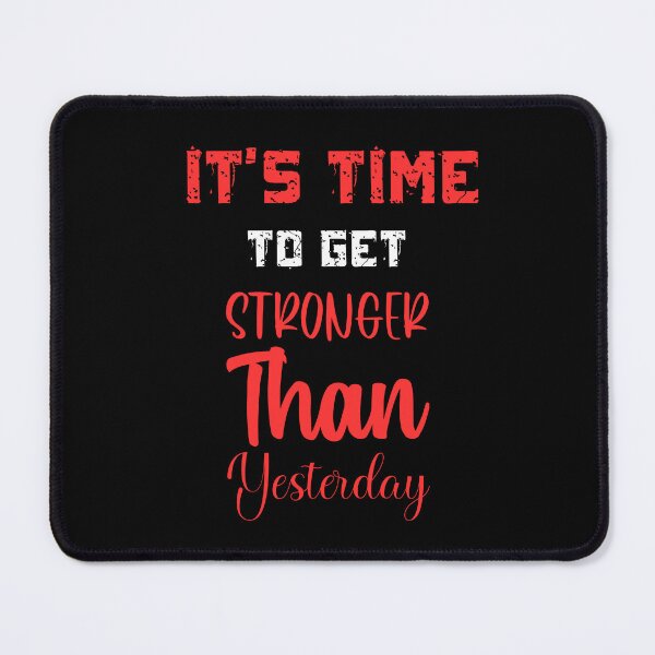 Item preview, It's time to get stronger than yesterday designed and sold by whatthefoxsays.