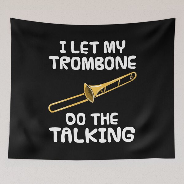 Item preview, I Let My Trombone Do The Talking, Brass Musician Introvert designed and sold by doodlerob.