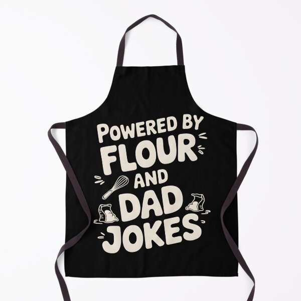 Item preview, Powered By Flour And Dad Jokes Baking Dad Joke designed and sold by DomTeesHaven.