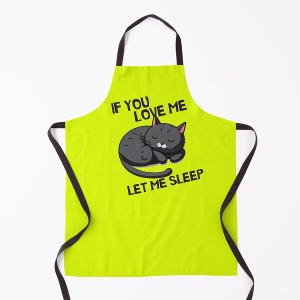 Item preview, if you love me let me sleep, let me sleep, sleep, lazy, tired, if you love me, cute, love sleep designed and sold by happinesproject.