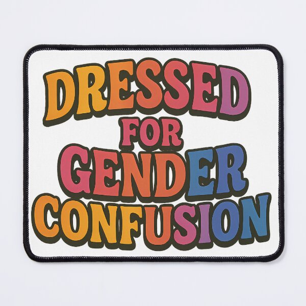 Item preview, Dressed for Gender Confusion – Bold Typography designed and sold by Haus Of Sin.