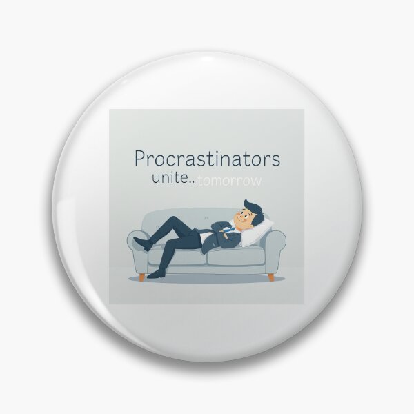 Item preview, Businessman on couch; "Procrastinators unite... tomorrow." designed and sold by BlurBlurDesign.
