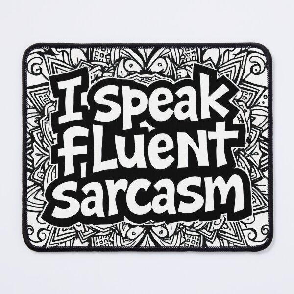 Item preview, "I speak fluent sarcasm" on a doodle background designed and sold by BlurBlurDesign.