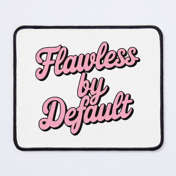 Item preview, Flawless By Default! Pink designed and sold by PMCreative.
