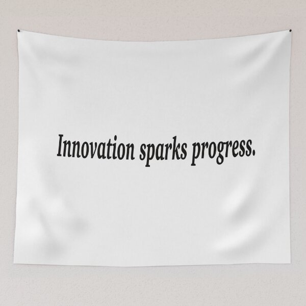 Item preview, Innovation sparks progress. designed and sold by fanzen69.
