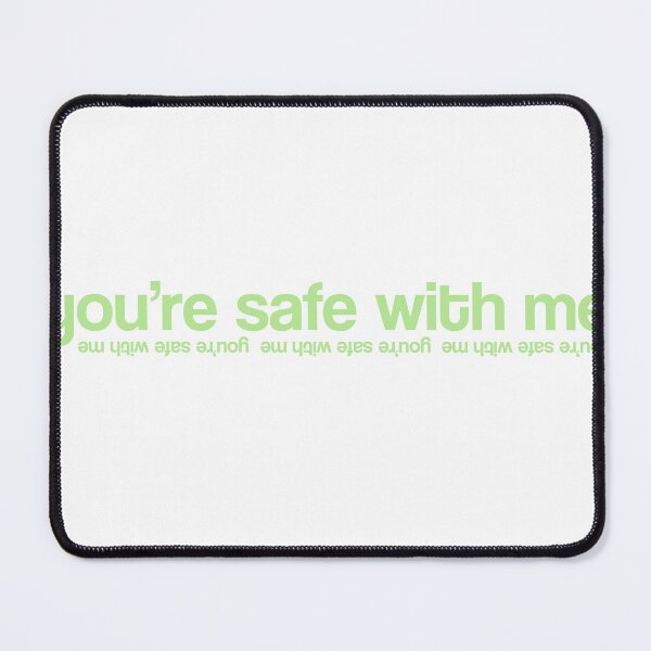 Item preview, You’re safe with me designed and sold by alexlandprod.