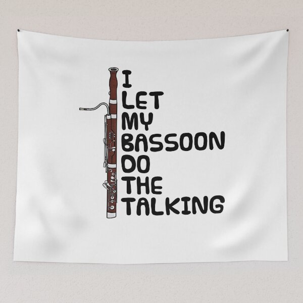 Item preview, I Let My Bassoon Do The Talking, Bassoonist Musician Introvert designed and sold by doodlerob.