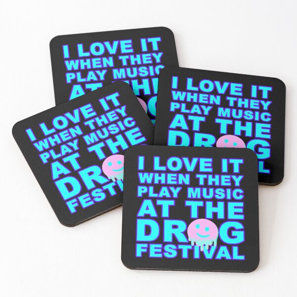Item preview, I love it when they play music at the drug festival designed and sold by Kackos.