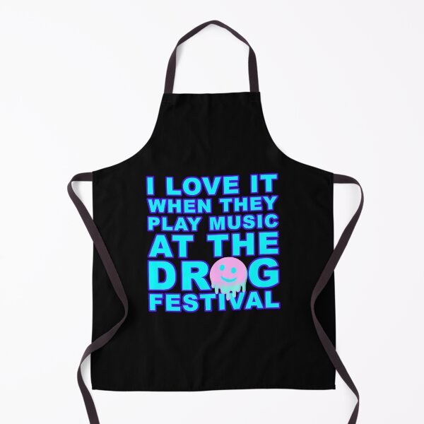Item preview, I love it when they play music at the drug festival designed and sold by Kackos.