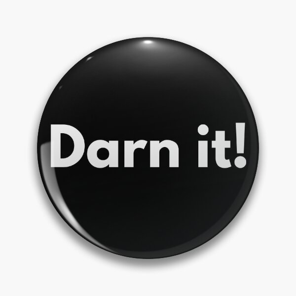 Item preview, Darn it! designed and sold by Darkifun.