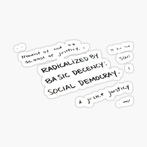 Item preview, Radicalized By Basic Decency Social Democracy designed and sold by gpkool.