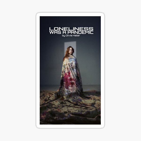 Loneliness Was a Pandemic Key Art Sticker