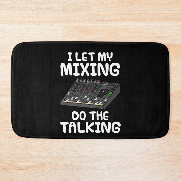 Item preview, I Let My Mixing Do The Talking, Sound Engineer Introvert designed and sold by doodlerob.
