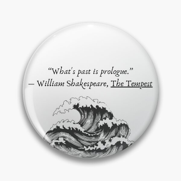Artikelvorschau, „Die Vergangenheit ist ein Prolog.“ – William Shakespeare, Der Sturm entworfen und verkauft von AngelicAdornments.