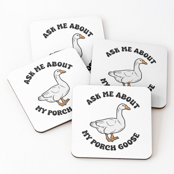 Item preview, Ask Me About My Porch Goose designed and sold by kjanedesigns.