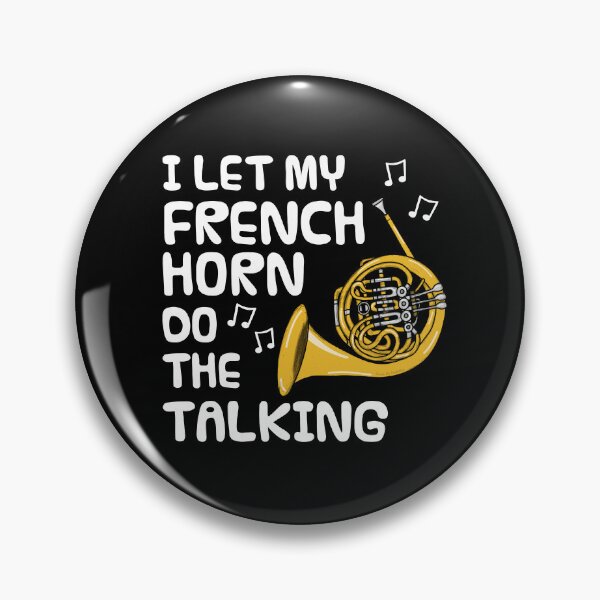 Item preview, I Let My French Horn Do The Talking, Brass Musician Introvert Funny designed and sold by doodlerob.
