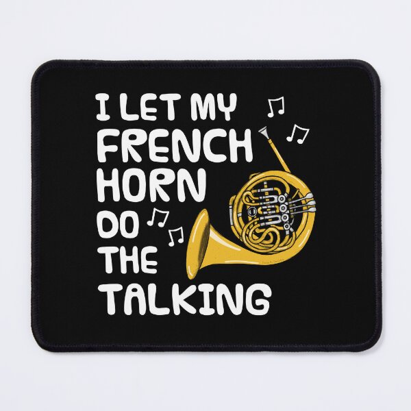 Item preview, I Let My French Horn Do The Talking, Brass Musician Introvert Funny designed and sold by doodlerob.