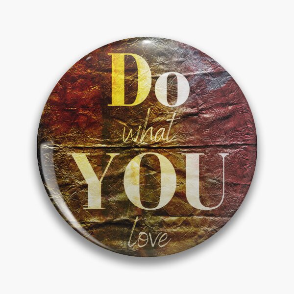 Item preview, Do What You Love, Inspirational Text Art designed and sold by NickDedidis.