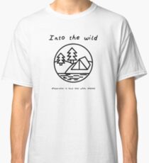 Into the wild Classic T-Shirt