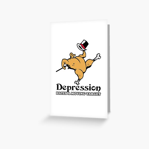 Item preview, Depression Hates a Moving Target chicken designed and sold by Grateful-Fool.