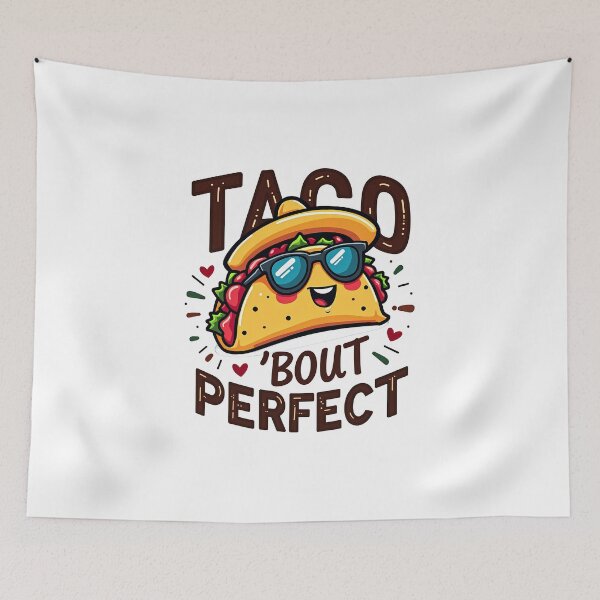 Item preview,  Taco 'Bout Perfect Funny Taco Design – Cute Food Pun Art designed and sold by Jason123za.