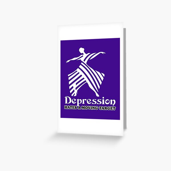 Item preview, Depression Hates a Moving Target dancer designed and sold by Grateful-Fool.