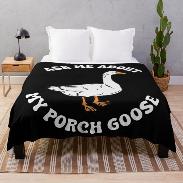 Item preview, Ask Me About My Porch Goose designed and sold by kjanedesigns.