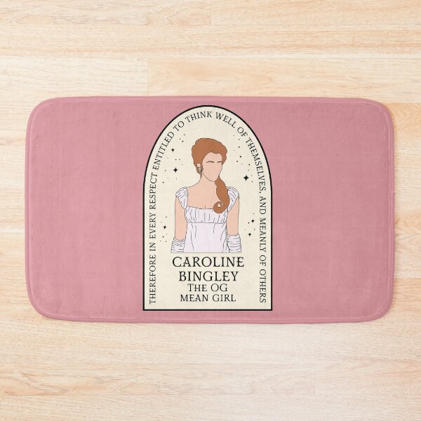 Item preview, Caroline Bingley - The OG Mean Girl - Pride and Prejudice designed and sold by Chalene Warner.