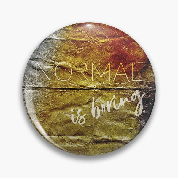 Item preview, Normal Is Boring , Inspirational Text Art designed and sold by NickDedidis.