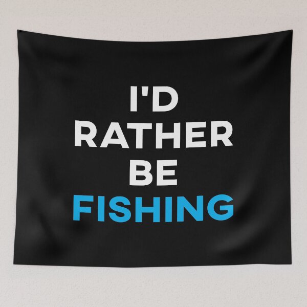 Item preview, I'd Rather Be Fishing designed and sold by teesaurus.
