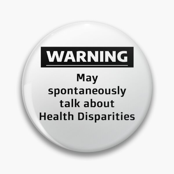 Item preview, Warning: May Spontaneously Talk about Health Disparities designed and sold by WhimsicalQuaint.
