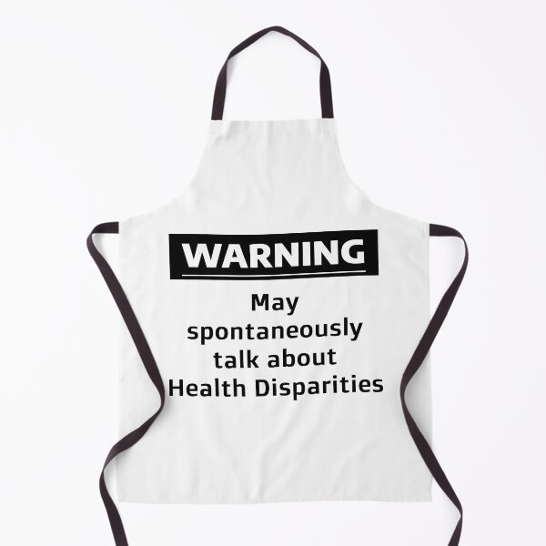 Item preview, Warning: May Spontaneously Talk about Health Disparities designed and sold by WhimsicalQuaint.