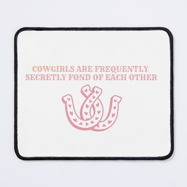 Item preview, Cowgirls are Frequently Secretly Fond of Each Other designed and sold by AngelicAdornments.