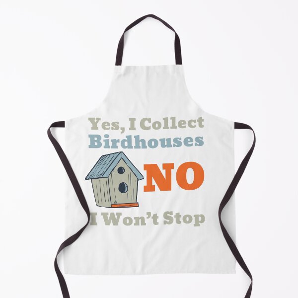 Item preview, Funny BirdHouse Collector Saying for Birdwatchers designed and sold by whyitsme.