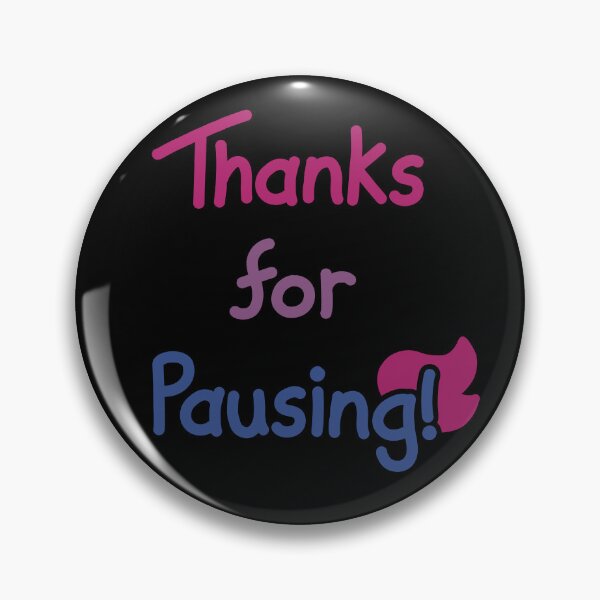 Item preview, Thanks for Pausing!  designed and sold by Incen .