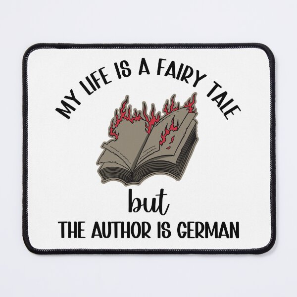 Item preview, My Life Is A Fairy Tale But The Author Is German Funny Sarcastic Ironic Joke designed and sold by hiacynto.