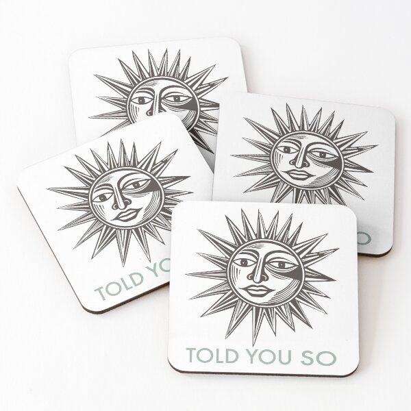 Item preview, Sarcastic Saying Told You So with Artsy Sun designed and sold by whyitsme.