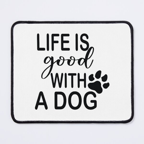 Item preview, Life is good with a dog designed and sold by ThalyArt.