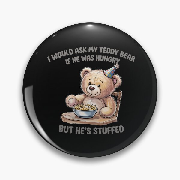 Item preview, Hungry Teddy Bear designed and sold by PhansCustoms.