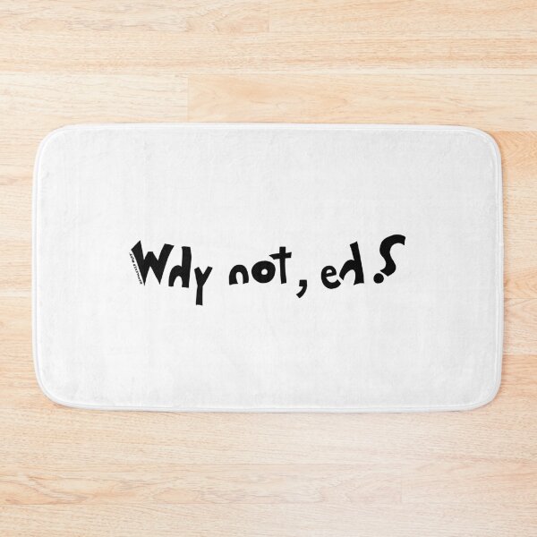 Item preview, Why not, eh? designed and sold by HammeredMeat.