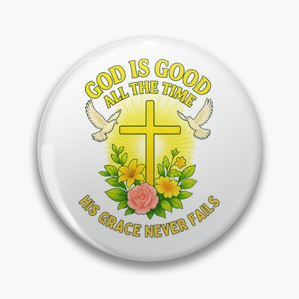 Item preview,  God Is Good All The Time: His Grace Never Fails designed and sold by elynne9.