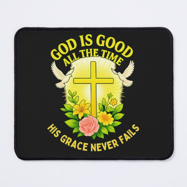 Item preview, God Is Good All The Time: His Grace Never Fails designed and sold by elynne9.