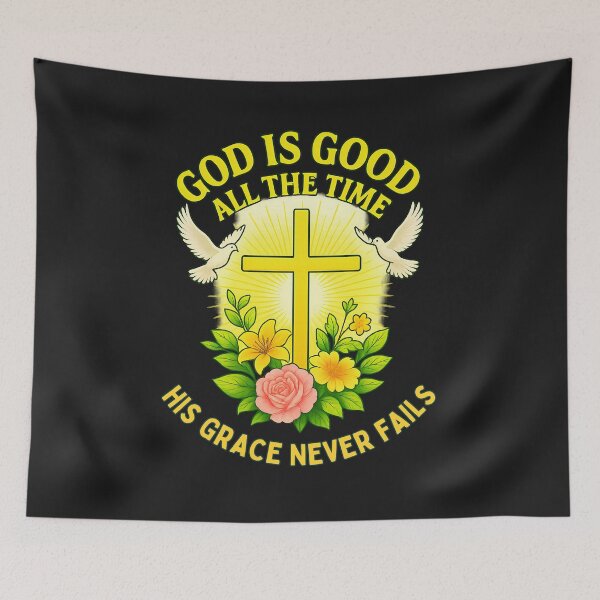 Item preview, God Is Good All The Time: His Grace Never Fails designed and sold by elynne9.