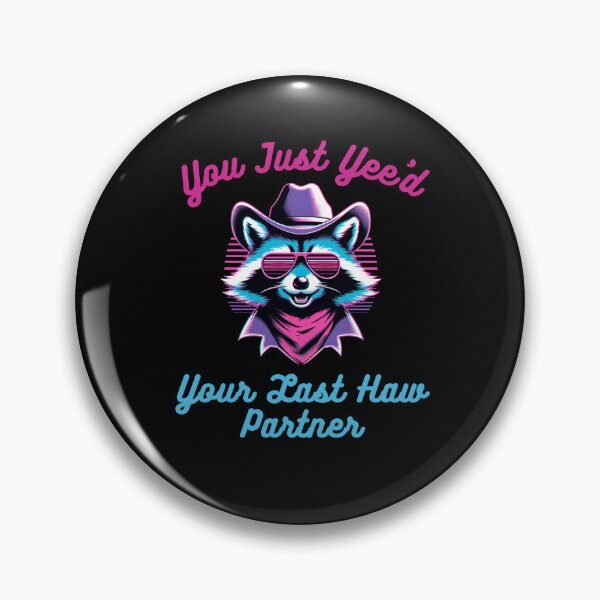 Item preview, You just Yee'd Your last haw partner funny raccoon cowboy designed and sold by snowry.