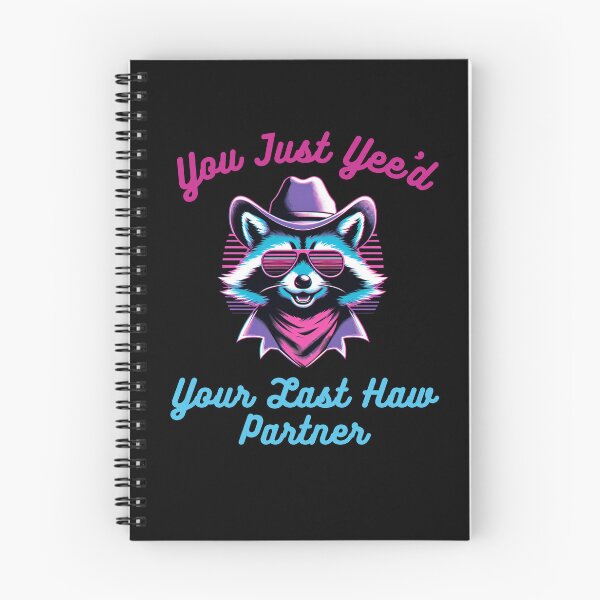 Item preview, You just Yee'd Your last haw partner funny raccoon cowboy designed and sold by snowry.